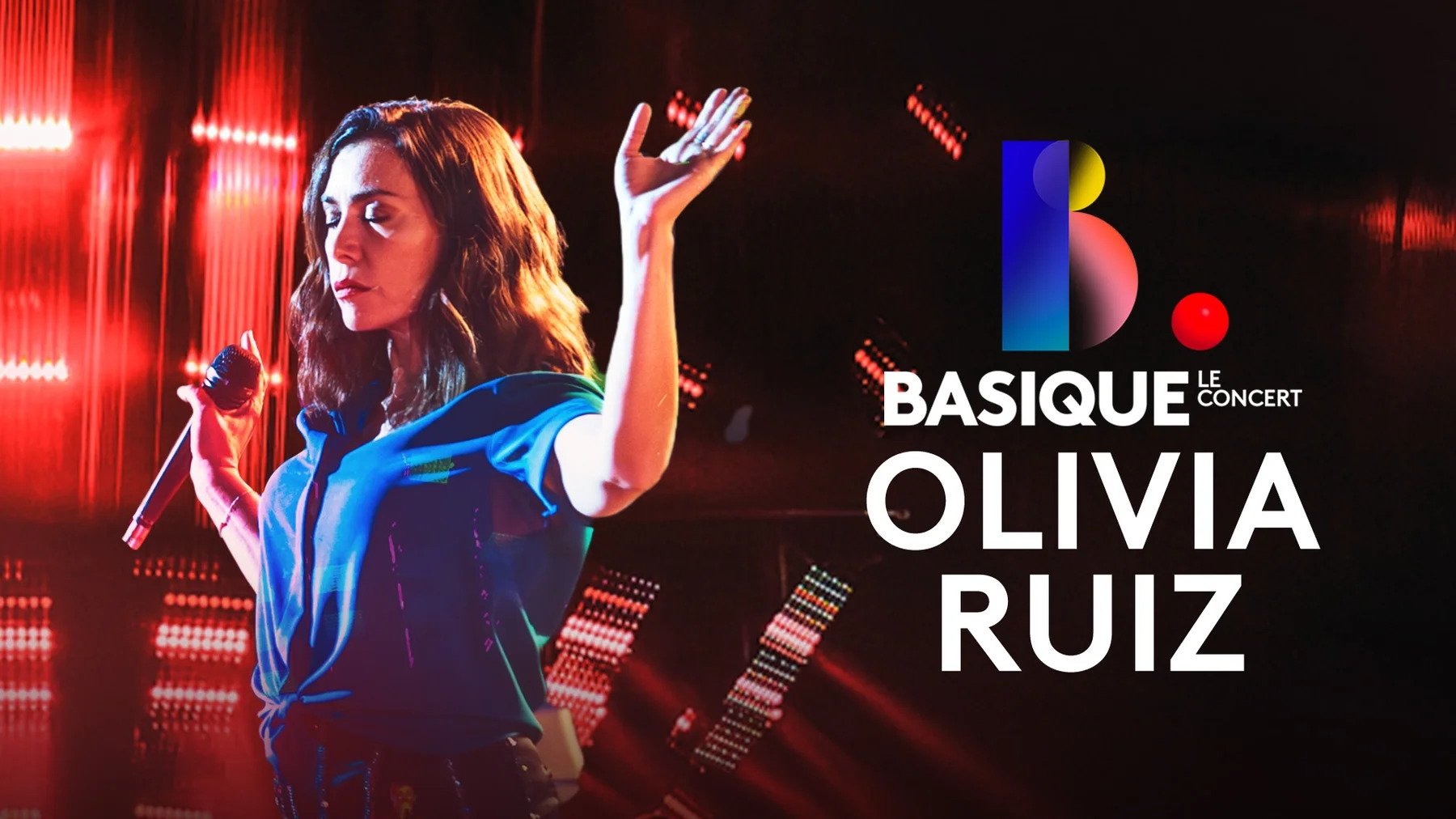 Basique, le concert - Olivia Ruiz