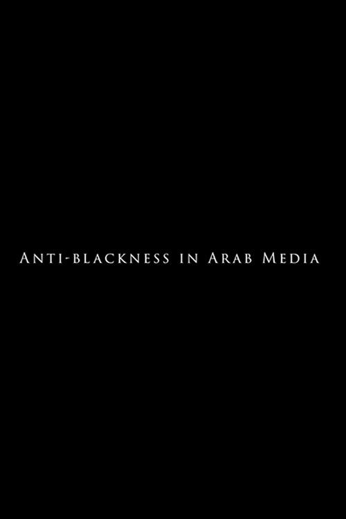 Anti-Blackness in Arab Media