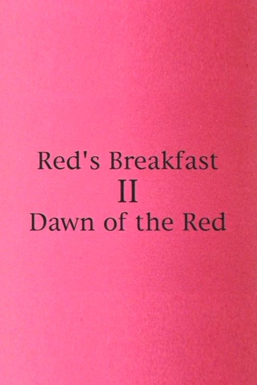 Red's Breakfast 2: Dawn Of The Red