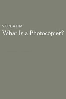 Verbatim: What Is a Photocopier?