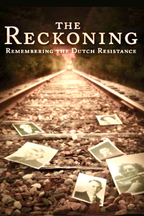The Reckoning: Remembering the Dutch Resistance