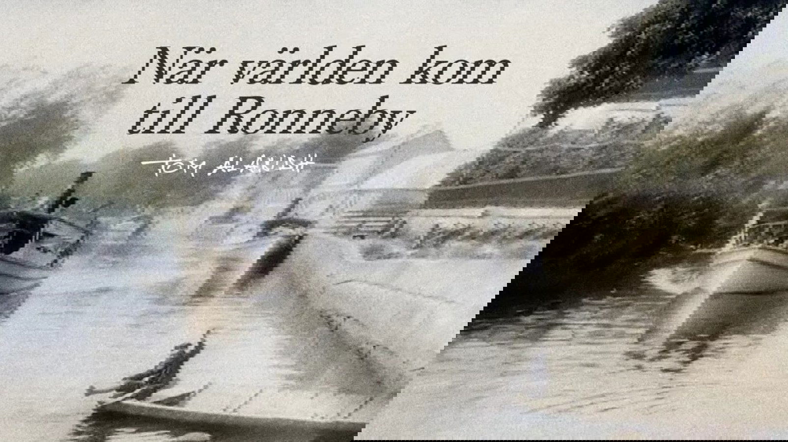 När världen kom till Ronneby