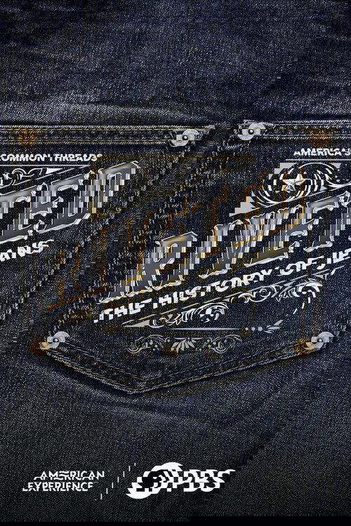 Riveted: The History of Jeans