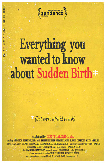 Everything You Wanted to Know About Sudden Birth (but were afraid to ask)